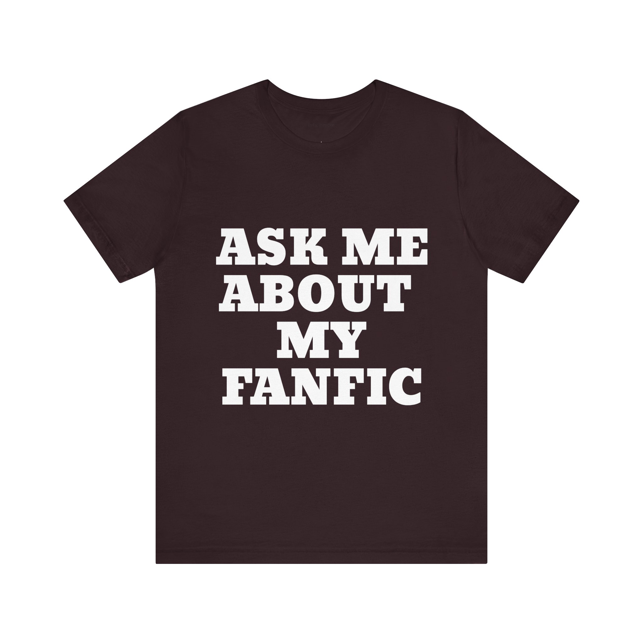"Ask Me About My Fanfic" Unisex Jersey Short Sleeve Tee - Image 21